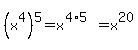 %28x%5E4%29%5E5+=+x%5E%284%2A5%29+=+x%5E20