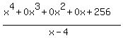 %28x%5E4%2B0x%5E3%2B0x%5E2%2B0x%2B256%29%2F%28x-4%29