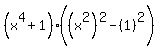 %28x%5E4%2B1%29%28%28x%5E2%29%5E2-%281%29%5E2%29