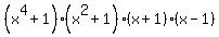 %28x%5E4%2B1%29%28x%5E2%2B1%29%28x%2B1%29%28x-1%29
