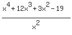 %28x%5E4+%2B+12x%5E3+%2B+3x%5E2+-+19%29%2Fx%5E2