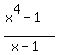 %28x%5E4+-+1%29%2F%28x+-+1%29