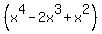 %28x%5E4+-+2x%5E3+%2B+x%5E2%29