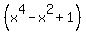 %28x%5E4+-+x%5E2+%2B+1%29