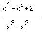 %28x%5E4+-+x%5E2+%2B+2%29%2F%28x%5E3+-+x%5E2%29