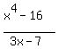 %28x%5E4-16%29%2F%283x-7%29