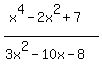 %28x%5E4-2x%5E2%2B7%29%2F%283x%5E2-10x-8%29