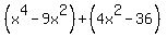 %28x%5E4-9x%5E2%29%2B%284x%5E2-36%29