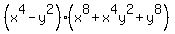%28x%5E4-y%5E2%29%28x%5E8%2Bx%5E4y%5E2%2By%5E8%29