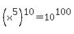 %28x%5E5%29%5E10=10%5E100