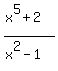 %28x%5E5%2B2%29%2F%28x%5E2-1%29