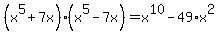 %28x%5E5%2B7x%29%28x%5E5-7x%29=x%5E10-49%2Ax%5E2