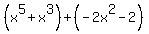 %28x%5E5%2Bx%5E3%29%2B%28-2x%5E2-2%29