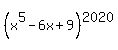 %28x%5E5+-+6x+%2B+9%29%5E2020