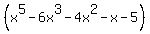 %28x%5E5-6x%5E3-4x%5E2-x-5%29