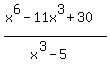 %28x%5E6+-+11x%5E3+%2B+30%29%2F%28x%5E3+-+5%29
