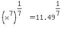 %28x%5E7%29%5E%281%2F7%29=11.49%5E%281%2F7%29