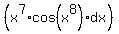 %28x%5E7%2Acos%28x%5E8%29%2Adx%29