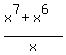 %28x%5E7%2Bx%5E6%29%2Fx