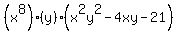 %28x%5E8%29%2A%28y%29%28x%5E2y%5E2+-4xy-21%29