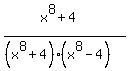%28x%5E8%2B4%29%2F%28%28x%5E8%2B4%29%2A%28x%5E8-4%29%29