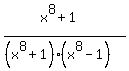 %28x%5E8+%2B+1%29%2F%28%28x%5E8+%2B+1%29%2A%28x%5E8+-+1%29%29