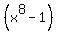 %28x%5E8+-+1%29