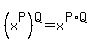 %28x%5EP%29%5EQ=x%5E%28P%2AQ%29