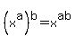 %28x%5Ea%29%5Eb+=+x%5Eab
