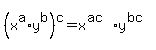 %28x%5Ea%2Ay%5Eb%29%5Ec+=+x%5E%28ac%29+%2A+y%5E%28bc%29
