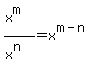 %28x%5Em%29%2F%28x%5En%29+=+x%5E%28m-n%29