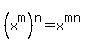 %28x%5Em%29%5En=x%5E%28mn%29