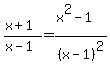 %28x+%2B+1%29%2F%28x-1%29=%28x%5E2-1%29%2F%28x-1%29%5E2