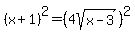 %28x+%2B+1%29%5E2+=+%284sqrt%28x+-+3%29%29%5E2