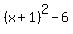 %28x+%2B+1%29%5E2+-+6