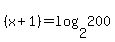 %28x+%2B+1%29+=+log%282%2C200%29