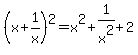 %28x+%2B+1%2Fx%29%5E2=x%5E2%2B1%2Fx%5E2%2B2