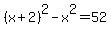 %28x+%2B+2%29%5E2+-+x%5E2+=+52