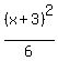 %28x+%2B+3%29%5E2%2F6