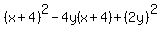 %28x+%2B+4%29%5E2+-+4y%28x+%2B+4%29+%2B+%282y%29%5E2