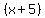 %28x+%2B+5%29