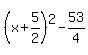 %28x+%2B+5%2F2%29%5E2+-+53%2F4