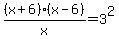%28x+%2B+6%29%28x+-+6%29%2Fx+=+3%5E2