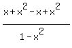 %28x+%2B+x%5E2+-+x+%2B+x%5E2%29%2F%281-x%5E2%29