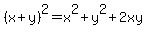 %28x+%2B+y%29%5E2+=+x%5E2+%2B+y%5E2+%2B+2xy