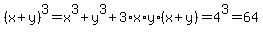 %28x+%2B+y%29%5E3+=+x%5E3+%2B+y%5E3+%2B+3%2Ax%2Ay%2A%28x%2By%29+=+4%5E3+=+64