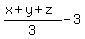 %28x+%2B+y+%2B+z%29%2F3+-+3