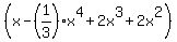 %28x+-+%281%2F3%29x%5E4+%2B+2x%5E3+%2B+2x%5E2%29