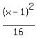 %28x+-+1%29%5E2%2F16