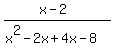 %28x+-+2%29%2F%28x%5E2-2x%2B4x-8%29